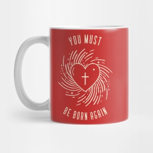 You must be born again Mug